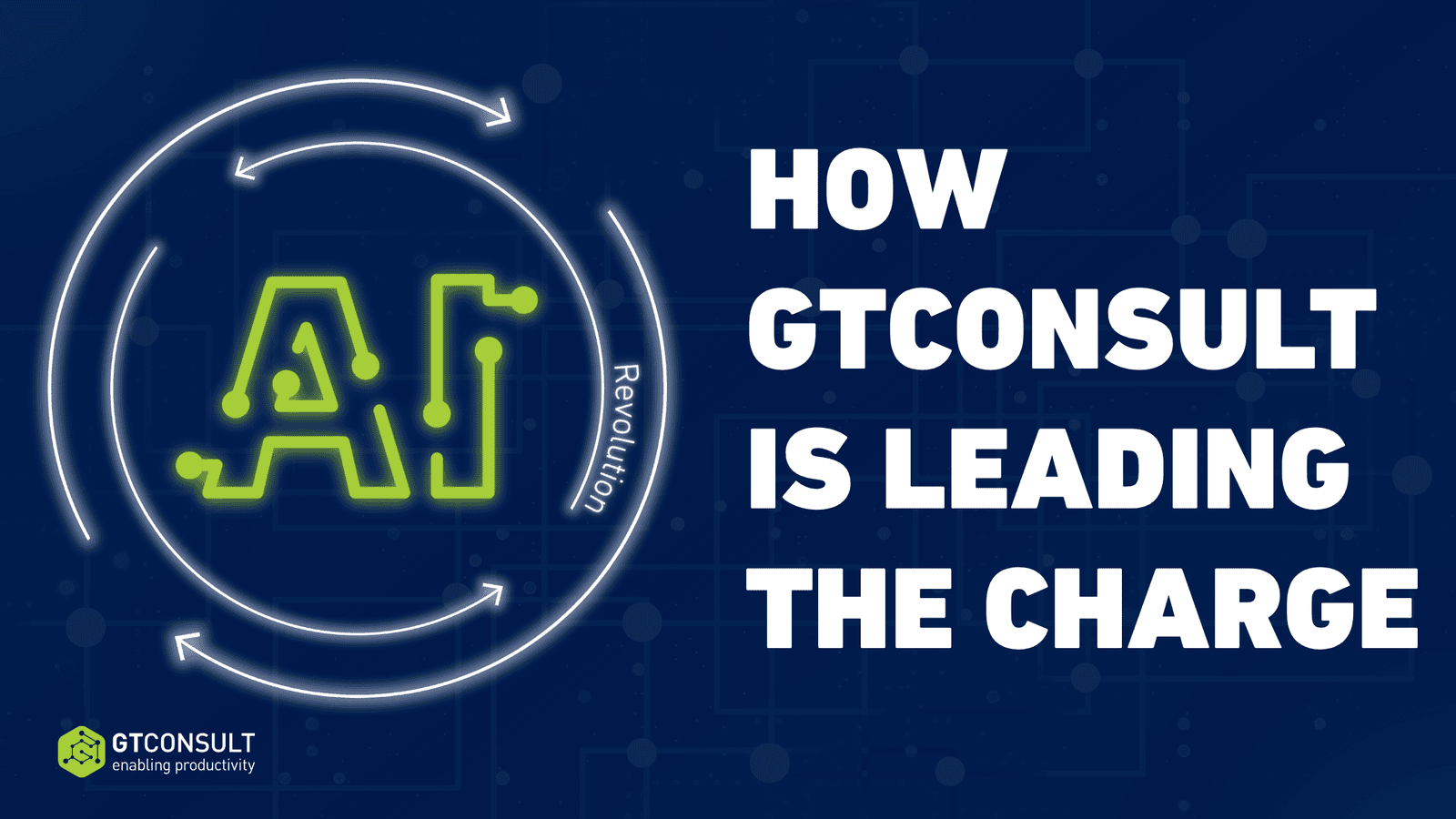 The AI Revolution is Here: How GTconsult is Leading the Charge (Not Following the Hype)